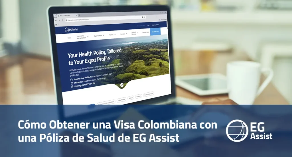 Cómo Obtener una Visa Colombiana con una Póliza de Salud de EG Assist