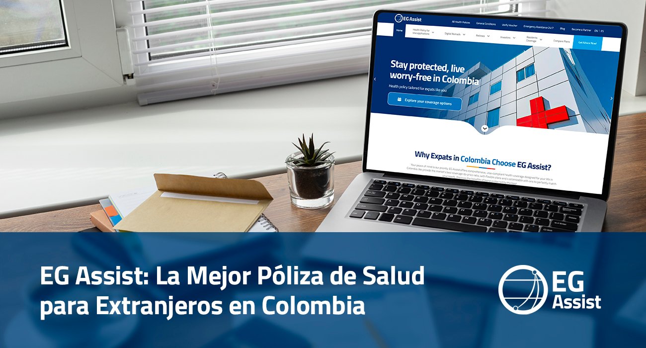 EG Assist La Mejor Póliza de Salud para Extranjeros en Colombia