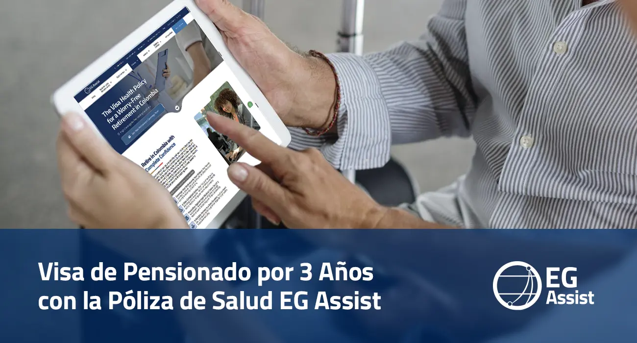 Visa de Pensionado por 3 Años con la Póliza de Salud EG Assist