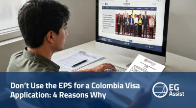 Don’t Use the EPS for a Colombia Visa Application 4 Reasons Why