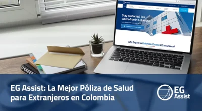EG Assist La Mejor Póliza de Salud para Extranjeros en Colombia