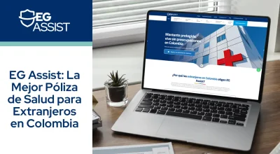 EG Assist: La Mejor Póliza de Salud para Extranjeros en Colombia